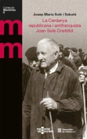 La Cerdanya Republicana I Antifranquista Joan Sole Cristofo