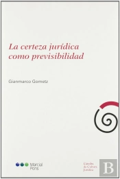 La Certeza Jurídica Como Previsibilidad