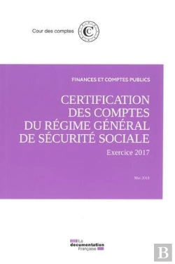 Bertrand.pt - La Certification Des Comptes Du Régime Général De Sécurité Sociale ; Exercice 2017