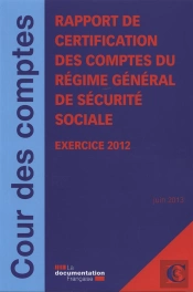 La Certification Des Comptes Du Régime Général De Sécurité Sociale ; Juin 2013
