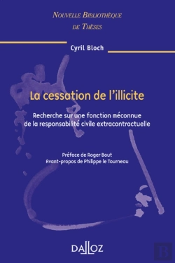 Bertrand.pt - La Cessation De L'Illicite - Volume 71 Recherche Sur Une Fonction Méconnue De La Responsabilité Civile Extracontractuelle
