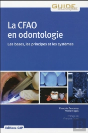 La Cfao En Odontologie: Bases, Principes, Systemes