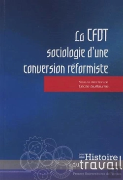 Bertrand.pt - La Cfdt ; Sociologie D'Une Conversion Réformiste
