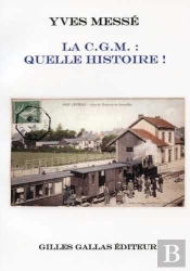 La C.G.M. ; Quelle Histoire