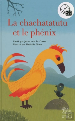 Bertrand.pt - La Chachatatutu Et Le Phénix