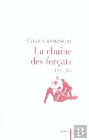 La Chaine Des Forcats, 1792-1836