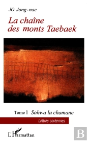 La Chaine Des Monts Taebaek T.1 ; Sohwa La Chamane