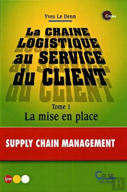 Bertrand.pt - La Chaine Logistique Au Service Du Client Tome1