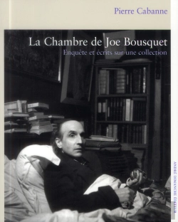 Bertrand.pt - La Chambre De Joe Bousquet ; Enquete Et Ecrits Sur Une Collection