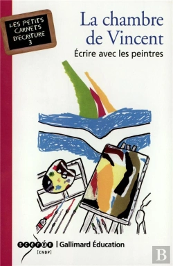 Bertrand.pt - La Chambre De Vincent ; Ecrire Avec Les Peintres