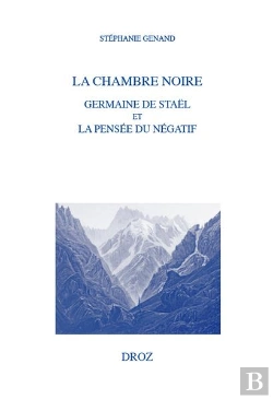 Bertrand.pt - La Chambre Noire : Germaine De Staël Et La Pensée Du Négatif