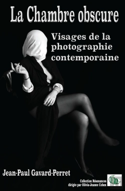 Bertrand.pt - La Chambre Obscure : Visages De La Photographie Contemporaine