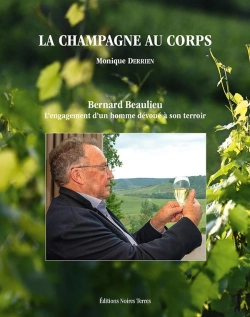 Bertrand.pt - La Champagne Au Corps : Bernard Beaulieu, L'Engagement D'Un Homme Dévoué À Son Terroir