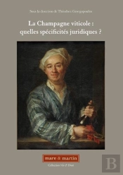 La Champagne Viticole : Quelles Specificites Juridiques ?