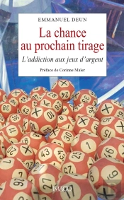 La Chance Au Prochain Tirage : L'Addiction Aux Jeux D'Argent