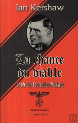 Bertrand.pt - La Chance Du Diable ; Le Récit De L'Opération Walkyrie