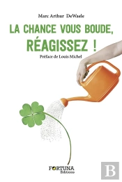 La Chance Vous Boude, Reagissez !