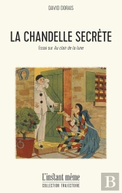 La Chandelle Secrete. Essai Sur Au Clair De La Lune