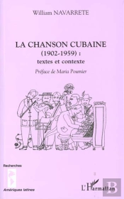 La Chanson Cubaine 1902-1959 ; Textes Et Contexte