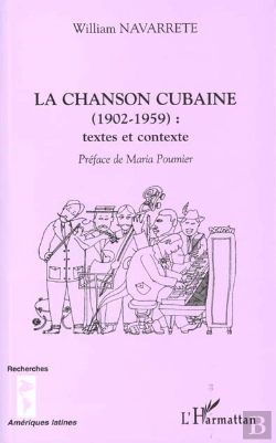 Bertrand.pt - La Chanson Cubaine 1902-1959 ; Textes Et Contexte