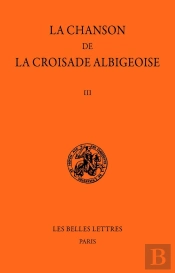 La Chanson De La Croisade Albigeoise Tome 3