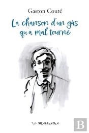 La Chanson D'Un Gâs Qu'A Mal Tourné
