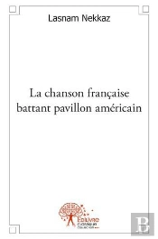 La Chanson Francaise Battant Pavillon Americain