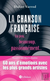 La Chanson Française : Un Peu, Beaucoup, Passionnément...