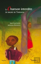 La Chanson Interdite Du Bagne De Tarrafal