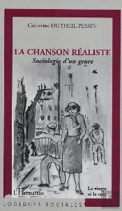 La Chanson Realiste ; Sociologie D'Un Genre
