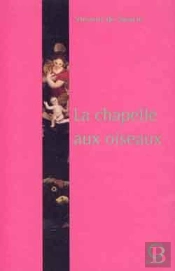 La Chapelle Aux Oiseaux
