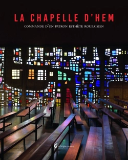 Bertrand.pt - La Chapelle D'Hem ; Commande D'Un Patron Esthète Roubaisien