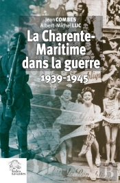 La Charente-Maritime Dans La Guerre : 1939-1945