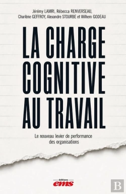 Bertrand.pt - La Charge Cognitive Au Travail : Le Nouveau Levier De Performance Des Organisations