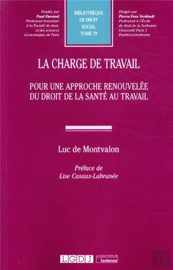 Bertrand.pt - La Charge De Travail ; Pour Une Approche Renouvelée Du Droit De La Santé Au Travail