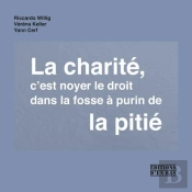 La Charite, C Est Noyer Le Droit Dans La Fosse A Purin De La Pitie