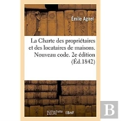 La Charte Des Proprietaires Et Des Locataires De Maisons. Nouveau Code. 2e Edition