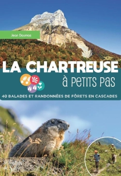 Bertrand.pt - La Chartreuse À Petits Pas : 40 Balades Et Randonnées De Forêts En Cascades