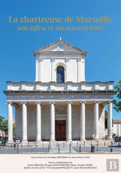 Bertrand.pt - La Chartreuse De Marseille : Son Église Et Ses Oeuvres D'Art