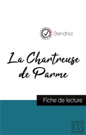 La Chartreuse De Parme, De Stendhal ; Fiche De Lecture