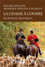 La Chasse À Courre ; Ses Rites Et Ses Enjeux