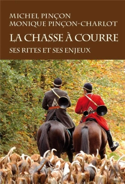 Bertrand.pt - La Chasse À Courre ; Ses Rites Et Ses Enjeux