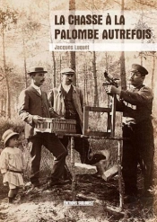 La Chasse A La Palombe Autrefois