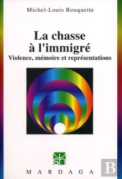 La Chasse A L'Emigre ; Violence Memoire Et Representations