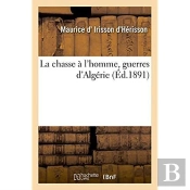 La Chasse A L'Homme, Guerres D'Algerie