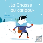 La Chasse Au Caribou