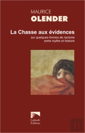 La Chasse Aux Evidences. Sur Quelques Formes De Racisme, Entre Mythe Et Histoire