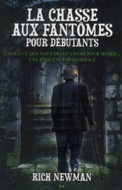 La Chasse Aux Fantomes Pour Les Debutants
