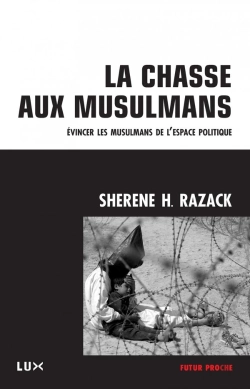 Bertrand.pt - La Chasse Aux Musulmans ; Évincer Les Musulmans De L'Espace Politique
