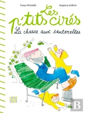 La Chasse Aux Sauterelles ; Les P'Tits Cirés